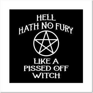Hell Hath No Fury Like A Pissed Off Witch Cheeky Witch® Posters and Art